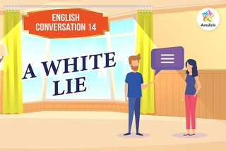 English Conversation Lesson 14: A White Lie